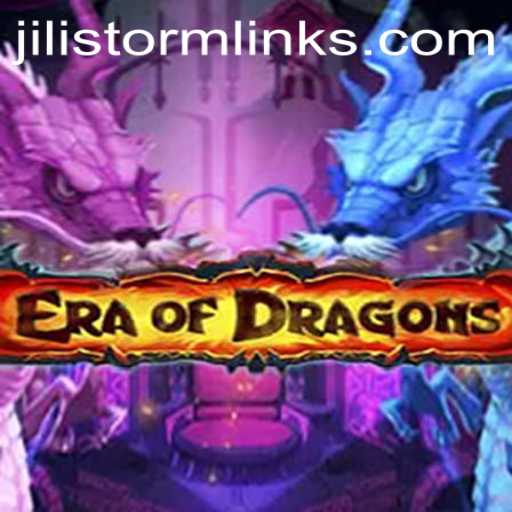 Exploring the Mystical Realm of EraOfDragons: Embrace the JILIStorm